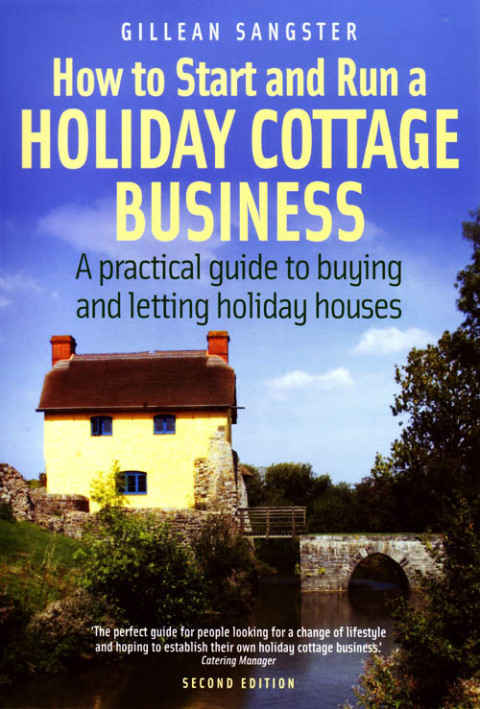 Cover image for book How To Start and Run a Holiday Cottage Business (2nd Edition)