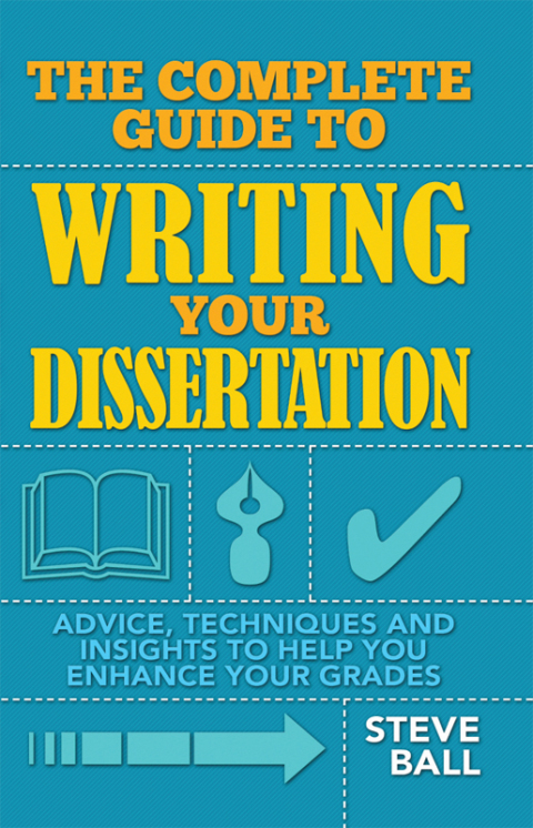 Cover image for book The Complete Guide To Writing Your Dissertation