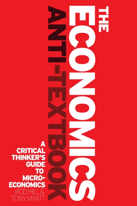 The Economics Anti-Textbook 