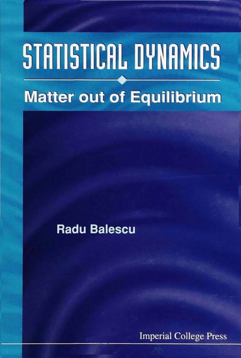 Cover image for book STATISTICAL DYNAMICS:MATTER OUT OF...