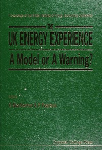 Omslagafbeelding: Uk Energy Experience, The: A Model A Warning? - Proceedings Of The British Institute Of Energy Economics Conference 9781860940224
