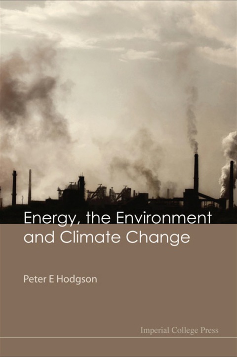 Cover image for book ENERGY, THE ENVIRONMENT & CLIMATE CHANGE