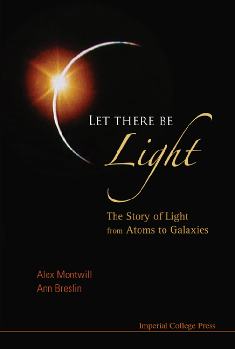 Cover image for book Let There Be Light: The Story of Light from Atoms to Galaxies
