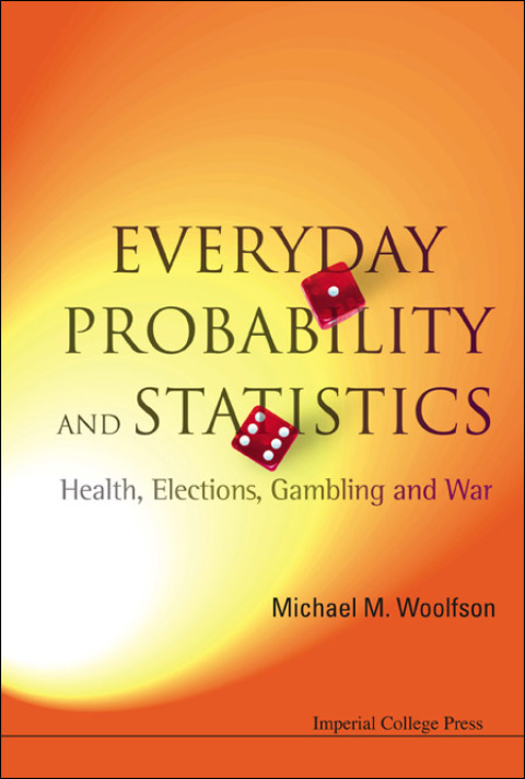 Cover image for book Everyday Probability and Statistics: Health, Elections, Gambling and War