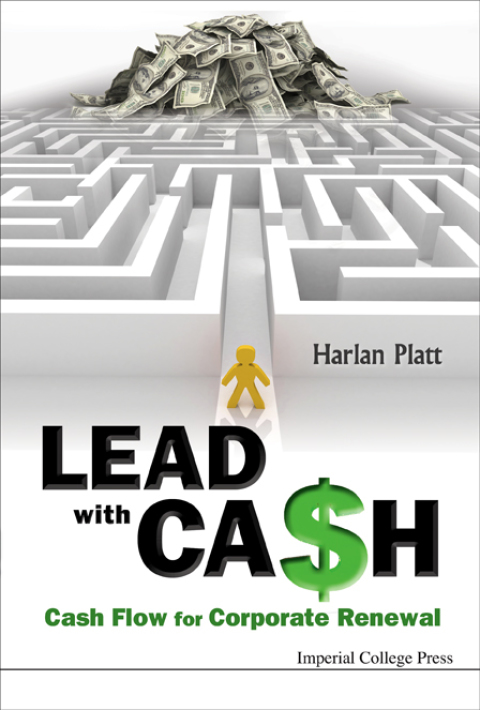 Cover image for book Lead with Cash: Cash Flow for Corporate Renewal