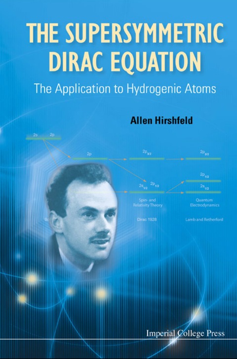 Cover image for book Supersymmetric Dirac Equation, The: The Application To Hydrogenic Atoms