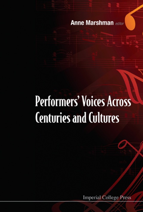 Cover image for book Performers' Voices Across Centuries And Cultures - Selected Proceedings Of The 2009 Performer's Voice International Symposium