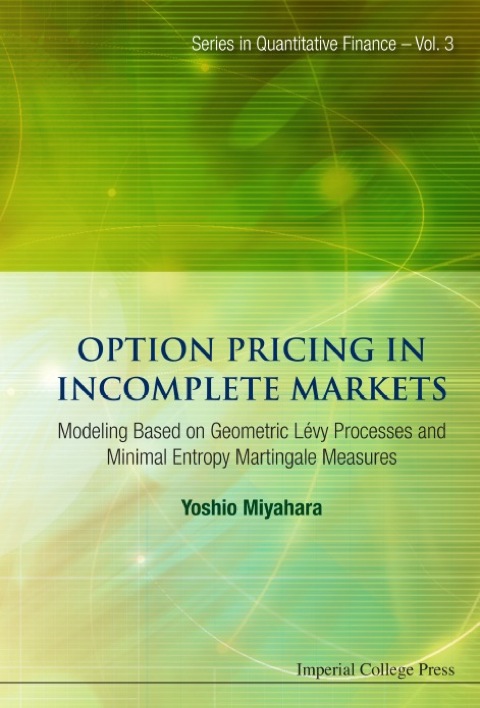 Cover image for book Option Pricing in Incomplete Markets: Modeling Based on Geometric Lévy Processes and Minimal Entropy Martingale Measures