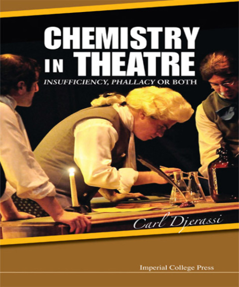 Cover image for book Chemistry in Theatre: Insufficiency, Phallacy or Both