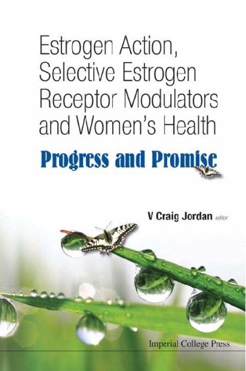 Cover image for book Estrogen Action, Selective Estrogen Receptor Modulators and Women's Health: Progress and Promise