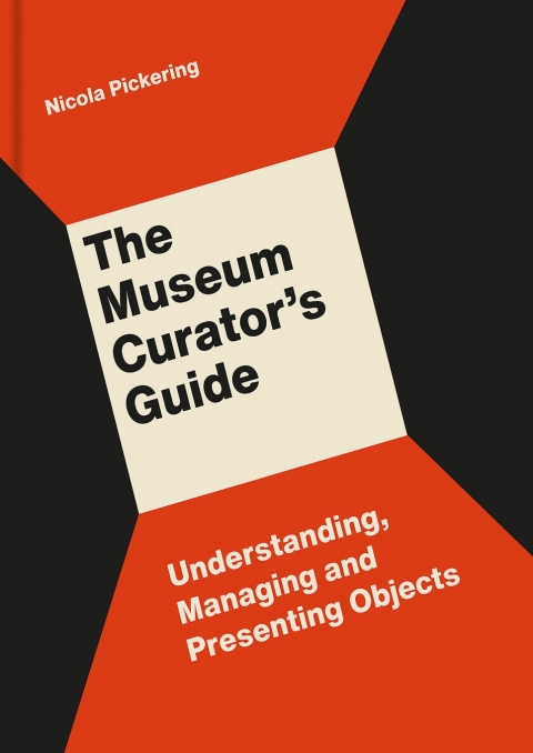 Cover image for book The Museum Curator's Guide