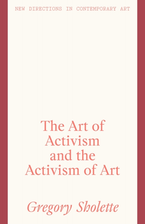 Cover image for book The Art of Activism and the Activism of Art
