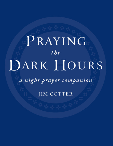 Cover image for book Praying the Dark Hours
