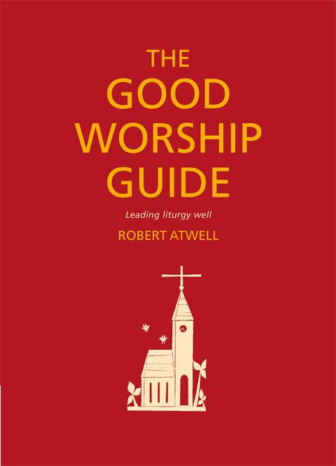 Cover image for book The Good Worship Guide