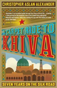 Cover image: A Carpet Ride to Khiva 9781848312715