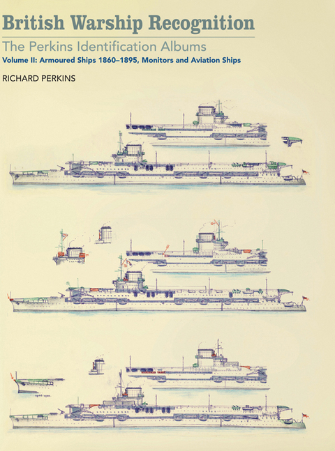 British Warship Recognition: The Perkins Identification Albums 