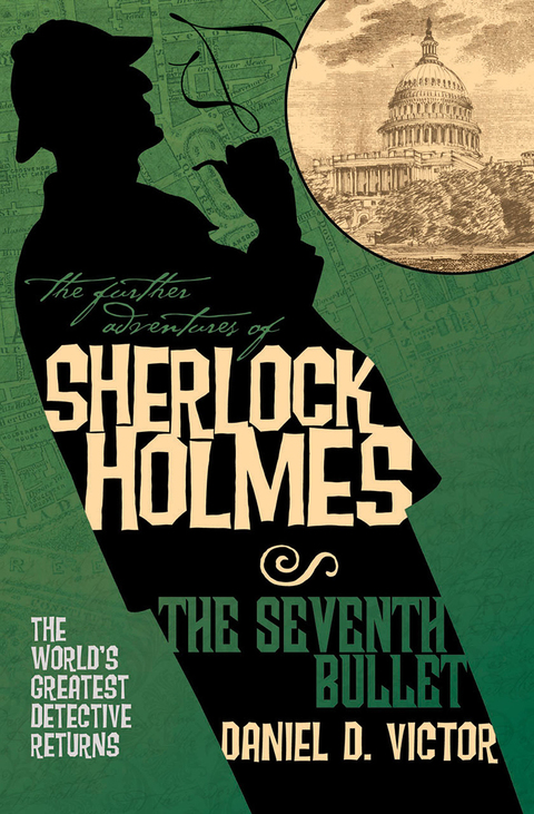 Cover image for book The Further Adventures of Sherlock Holmes: The Seventh Bullet