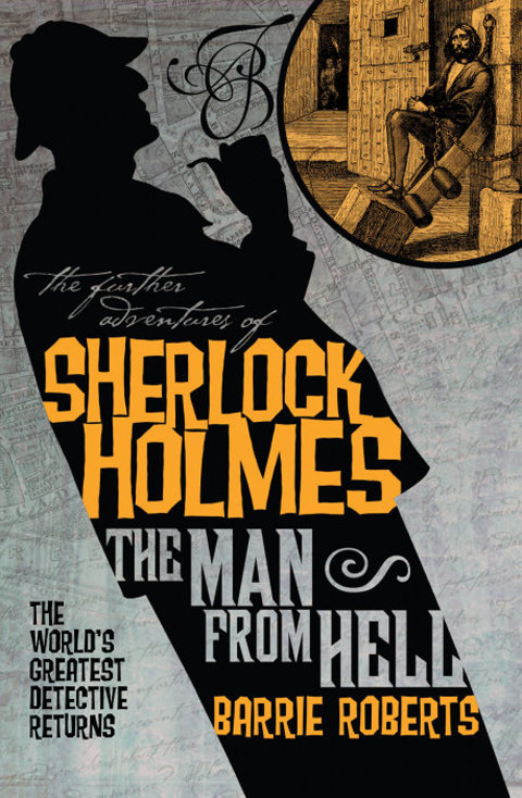 Cover image for book The Further Adventures of Sherlock Holmes: The Man From Hell