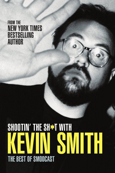 Cover image for book Shootin' the Sh*t With Kevin Smith: The Best of SModcast