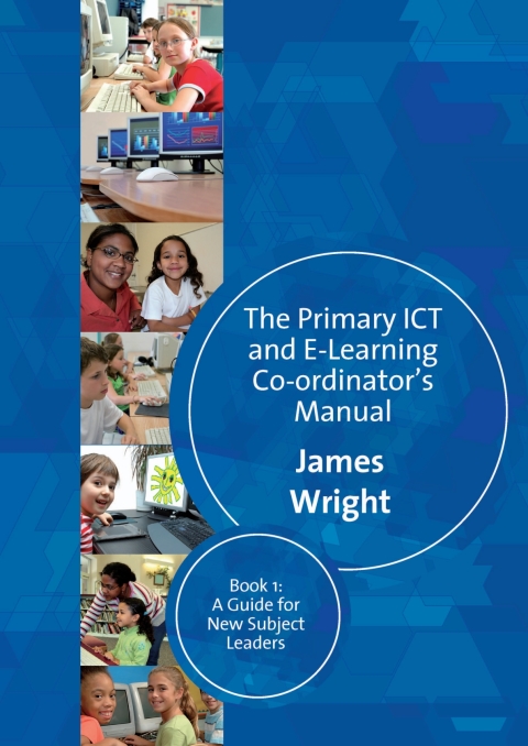 The Primary ICT \u0026 E-learning Co-ordinatorâ²s Manual 