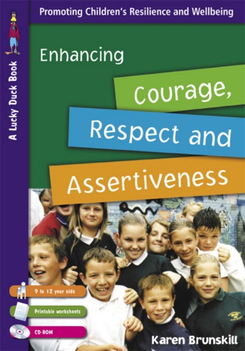 Cover image for book Enhancing Courage, Respect and Assertiveness for 9 to 12 Year Olds