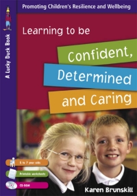 Cover image: Learning to Be Confident, Determined and Caring for 5 to 7 Year Olds 1st edition 9781412919616