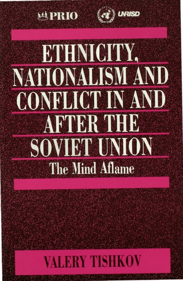 Ethnicity Nationalism and Conflict in and After the Soviet Union