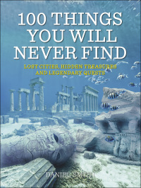 Cover image: 100 Things You Will Never Find 9781848663749