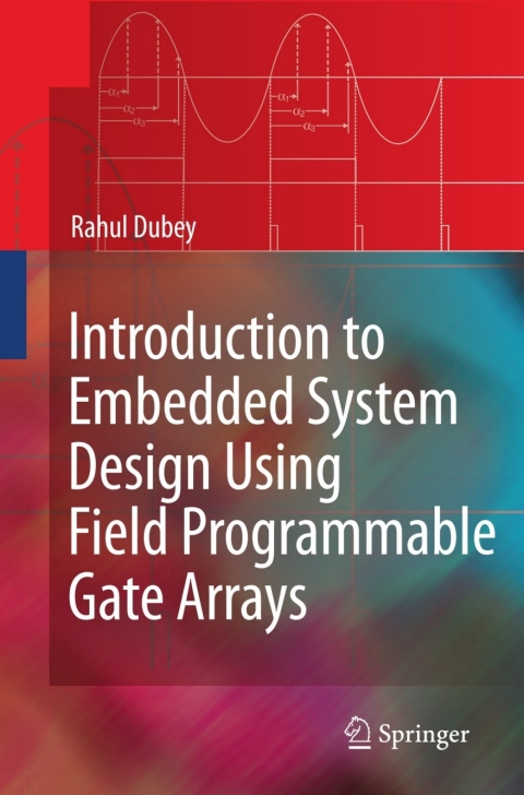Cover image for book Introduction to Embedded System Design Using Field Programmable Gate Arrays