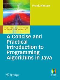 Cover image: A Concise and Practical Introduction to Programming Algorithms in Java 9781848823389