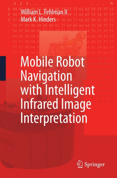 Cover image for book Mobile Robot Navigation with Intelligent Infrared Image Interpretation