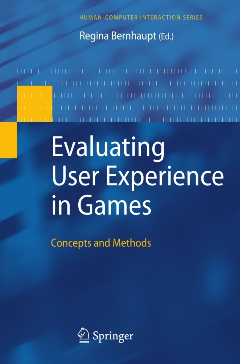 Cover image for book Evaluating User Experience in Games