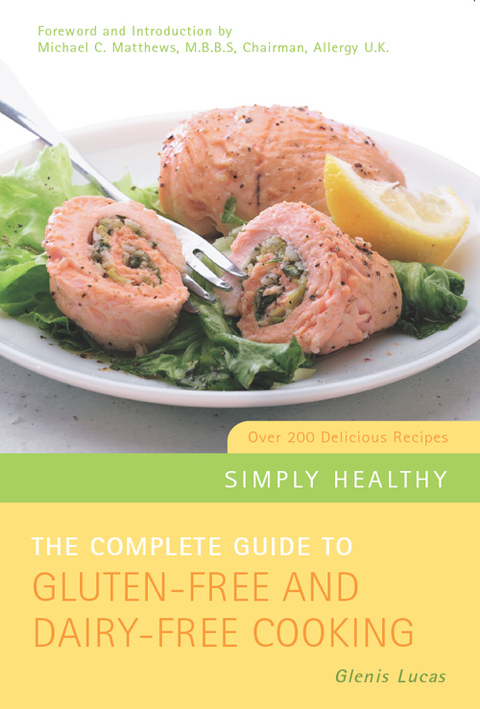 Cover image for book The Complete Guide to Gluten-Free and Dairy-Free Cooking