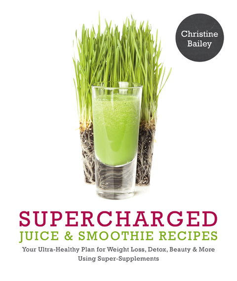 Cover image for book Supercharged Juice & Smoothie Recipes