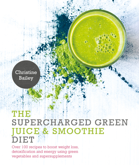 Cover image for book Supercharged Green Juice & Smoothie Diet