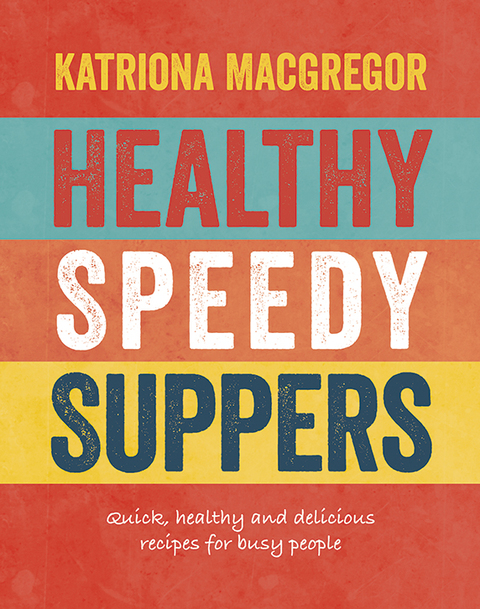 Cover image for book Healthy Speedy Suppers