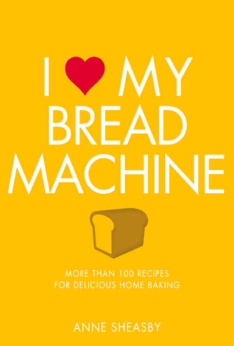 Cover image for book I Love My Bread Machine