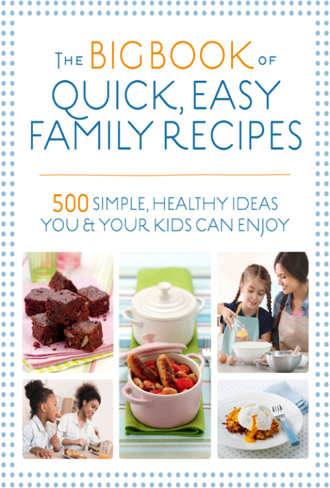 Cover image for book The Big Book of Quick, Easy Family Recipes