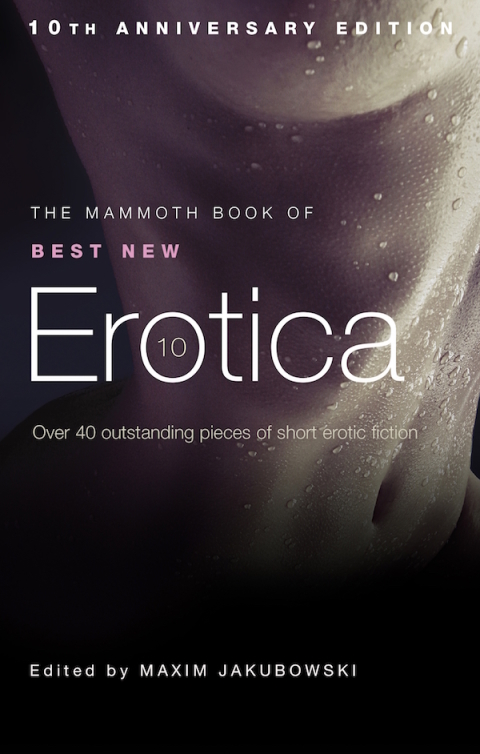 Cover image for book The Mammoth Book of Best New Erotica 10