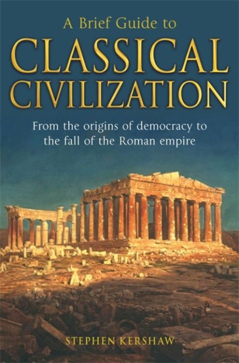 Cover image for book A Brief Guide to Classical Civilization
