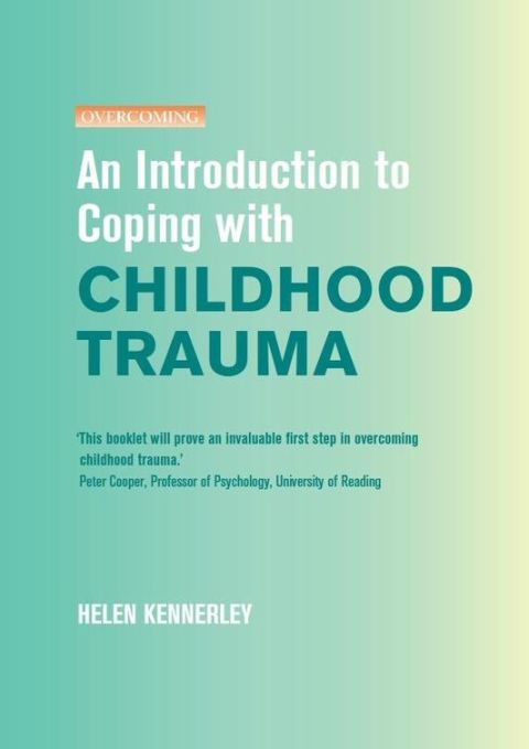Cover image for book An Introduction to Coping with Childhood Trauma, 2nd Edition