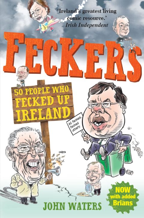Cover image for book Feckers: 50 People Who Fecked Up Ireland