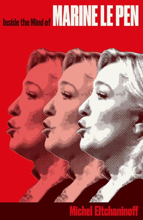 Cover image for book Inside the Mind of Marine Le Pen