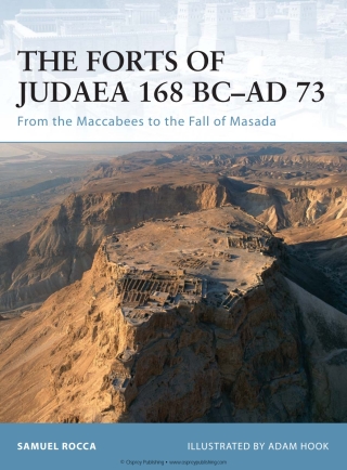The Forts of Judaea 168 BC–AD 73