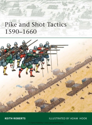 Pike and Shot Tactics 1590–1660