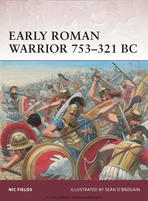 Early Roman Warrior 753â321 BC 