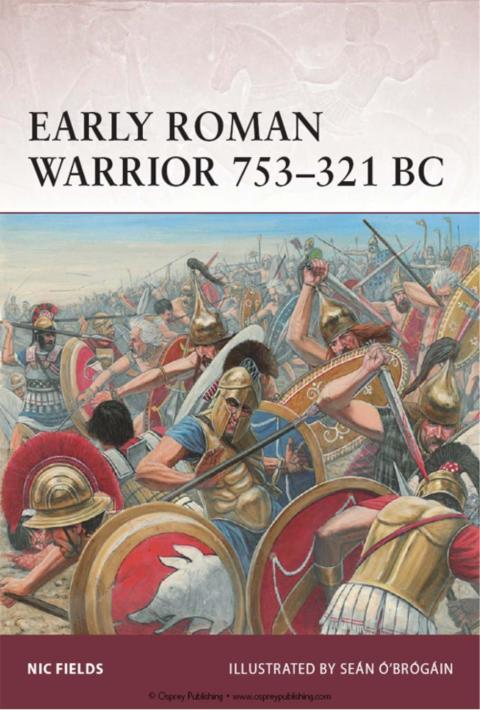 Early Roman Warrior 753â321 BC 