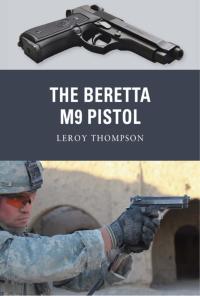 صورة الغلاف: The Beretta M9 Pistol 1st edition 9781849085267