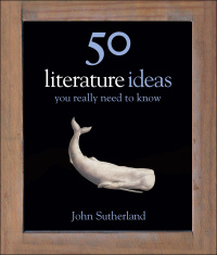 صورة الغلاف: 50 Literature Ideas You Really Need to Know 9781848660601
