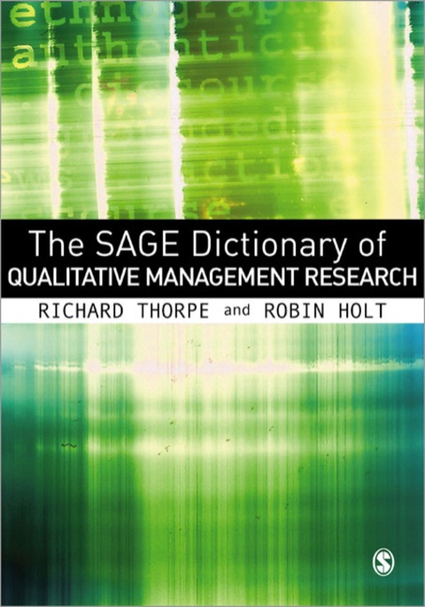 The SAGE Dictionary of Qualitative Management Research 